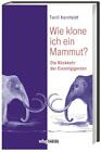 Wie Klone Ich Ein Mammut?, Torill Kornfeldt
