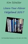 Litera Tour Fuhrer Helgoland 2017 Ein Literarischer Rundgang Um Die Insel I 3903