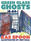 Green Glass Ghosts by Rae Spoon (English) Paperback Book