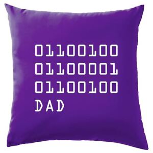 Binary Dad - Cushion - Computer Nerd Geek Fathers Day Daddy Parent