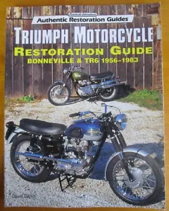 TRIUMPH BONNEVILLE TR6 MOTORCYCLE RESTORATION GUIDE BOOK MANUAL 1956-83 TT T120C - Picture 1 of 6