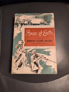 House of Earth by Dorothy Clarke Wilson Hard Cover 1949 - Imagen 1 de 10
