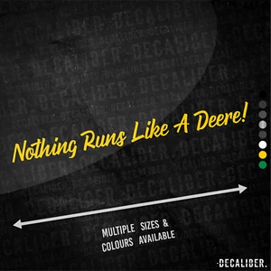 Nothing Runs Like A Deere Sticker Long - Many Colours & Sizes - John Deere Agri - Picture 1 of 10