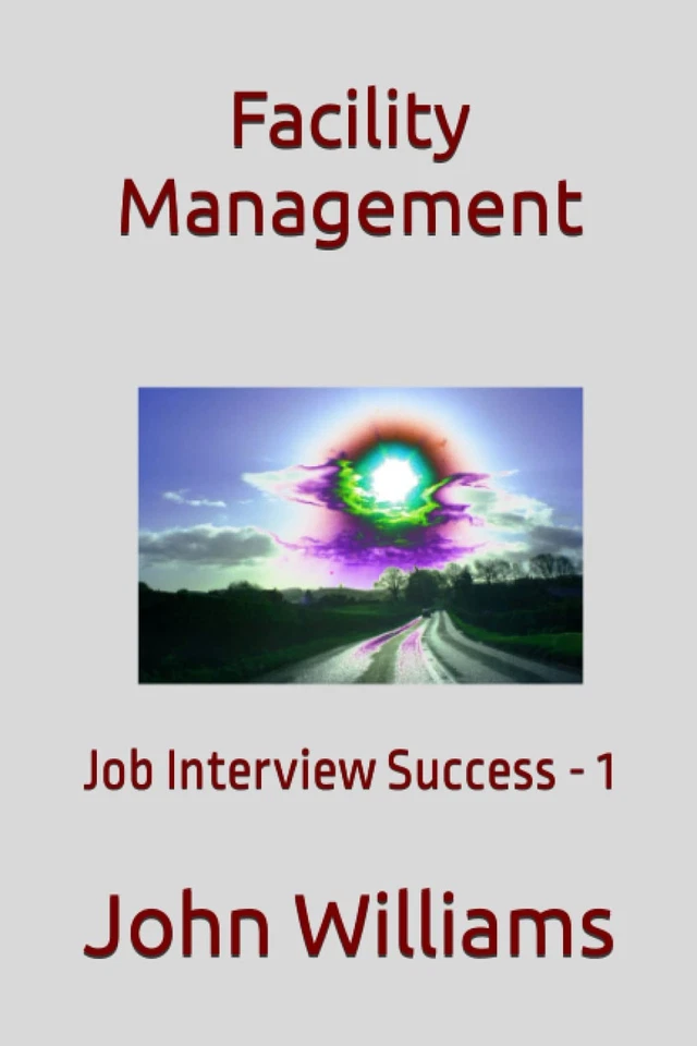 Dr. John Williams Facility Management: Job Interview Success - 1 (Paperback) - Image 1 of 2