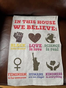 In This House we Believe BLACK LOVE SCIENCE FEMINISM HUMANS KINDNESS Thick Doubl - Picture 1 of 4
