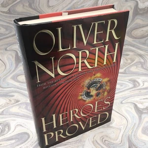 Heroes Proved by Oliver North 2012 SIGNED 1st Edition 1st Printing HB DJ VGC!! - Picture 1 of 5