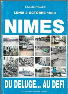 NIMES DU DELUGE...AU DÉFI Lundi 3 Octobre 1988 Témoignages Edition Notre Dame - Picture 1 of 12