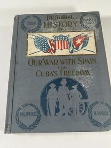 Spanisch Amerikanischer Krieg. Bildliche Geschichte unseres Krieges mit Spanien für Kubas Freiheit - Bild 1 von 11