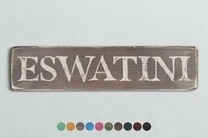 ESWATINI Vintage Style Wooden Sign. Shabby Chic Retro Home Gift - Picture 1 of 2