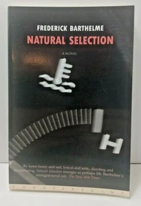 Natural Selection by Frederick Barthelme - 2001 - First Edition Trade Paperback - Foto 1 di 4