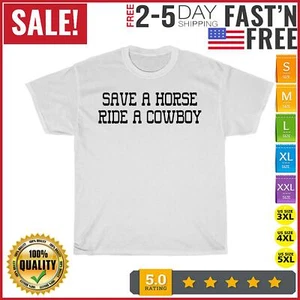 Save A Horse Ride A Cowboy Vintage Style Southern Western T Shirt Men Women NEWT - Picture 1 of 9