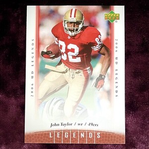 John Taylor 2006 Upper Deck Legends #61 MINT 49ers 3 Super Bowl HOF Jersey Rice