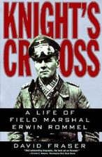 Knight's Cross : A Life of Field Marshal Erwin Rommel - Paperback - GOOD