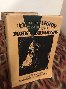 RELIGION OF JOHN BURROUGHS NATURALIST NATURE 1930 HC DJ