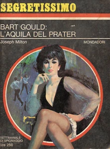 Joseph MILTON Bart Gould l'aquila del Prater Segretis n 174 Mondadori 1 Ed 1967 - Foto 1 di 1