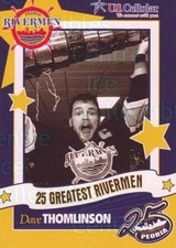 2006-07 Peoria Rivermen 25 Greatest #21 Dave Thomlinson