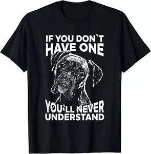 Boxer Dog T-Shirt If you don_t have one funny Gift Unisex T-Shirt - Picture 1 of 7