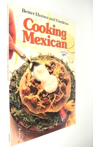 Better Homes & Gardens Cooking Mexican 1986 Cookbook Linda Henry Editor - Bild 1 von 4