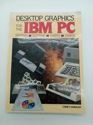 1984 book Desktop Graphics for IBM PC Printers Plotters Charts Graphs by Sandler - Image 1 of 4