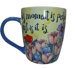 This Moment Is Perfect Just As It Is Birds Flowers Coffee Mug Debi Hron Gibson - Picture 1 of 8