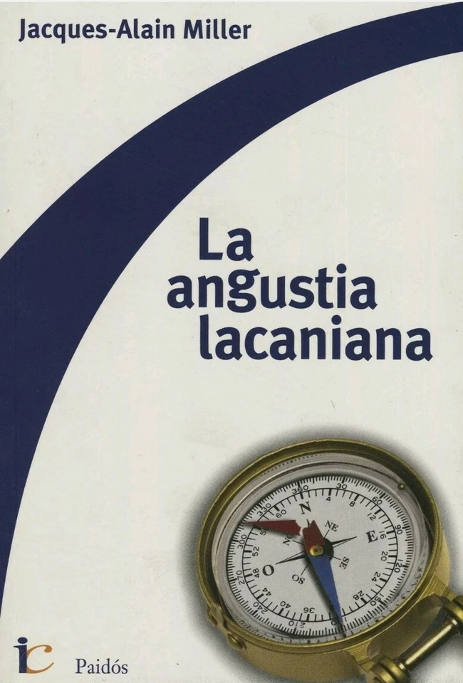 LA ANGUSTIA LACANIANA by JACQUES-ALAIN MILLER Spanish Book - Image 1 of 1