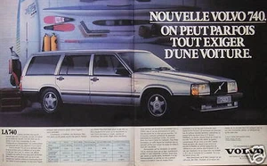 PUBLICITÉ 1985 VOLVO LA 740 ON PEUT PARFOIS TOUT EXIGER - ADVERTISING - Picture 1 of 1
