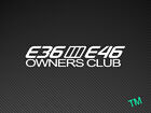 E36/E46 OWNERS CLUB Car Sticker Fits BMW M3 M4 M5 E30 E36 E46 E39 Vinyl Decal