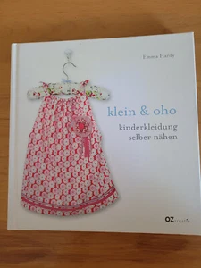 Klein Aber Oho - Kinderkleidung Selber Nähen - Buch - Neu - Bild 1 von 1
