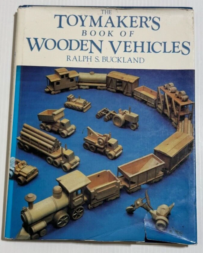 The Toymakers Book Of Wooden Vehicles By Ralph S Buckland 1984 HC/DJ Toymaker's - Image 1 of 4