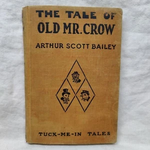 The Tale of Old Mr. Crow by Arthur Scott Bailey Rare 1917 Antique Childrens Book - Picture 1 of 24