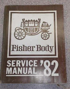 1982 GM ORIGINAL OEM FISHER FACTORY DEALER BODY SERVICE SHOP REPAIR MANUAL  - Foto 1 di 4