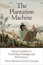 Trevor Burnard John Garrigus The Plantation Machine (copertina Rigida)