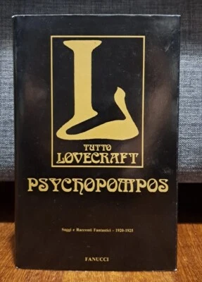 TUTTO LOVECRAFT Psychopompos FANUCCI Saggi e Racconti fantastici - Immagine 1 di 4