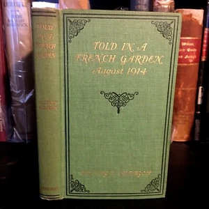 told in a french garden august 1914 by Mildred Aldrich (musson 1916 3rd print) - Picture 1 of 5