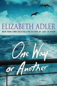 One Way or Another: A Novel  by Elizabeth Adler [Hardcover] - Picture 1 of 1