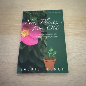 New Plants from Old: Simple, Natural, No-Cost Plant Propagation by Jackie French - Bild 1 von 15