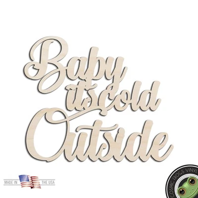Baby Its Cold Outside Láser Cortado Sin Acabar Madera Forma Suministro Artesanal Foto 1 de 4