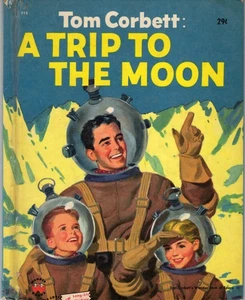 TOM CORBETT; TRIP TO THE MOON, WONDER BOOK, HARDCOVER, 1953 - Bild 1 von 5