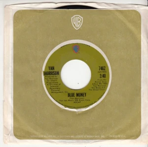 VAN MORRISON - BLUE MONEY - ORIGINAL WARNER BROS. RECORDS 45 - GREAT SHAPE - Picture 1 of 2