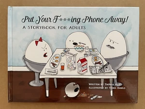 Put Your F***ing Phone Away! : A Storybook for Adults - Thomas Mon - Satire - Foto 1 di 6