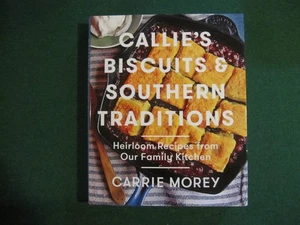 Callie's Biscuits and Southern Traditions: Heirloom Recipes from Our Family DJ - Picture 1 of 4