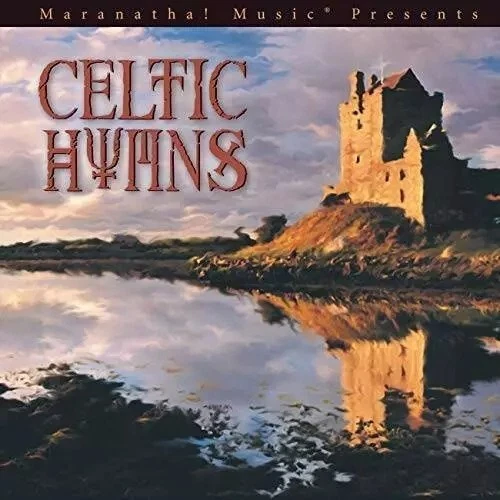 MaraNatha Music Celtic Hymns 2000 CD John Anne Barbour Shannon Wexelberg Worship