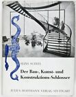 Hans Scheel / Der Bau- Kunst- und Konstruktionsschlosser 1960