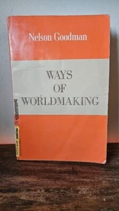 Ways of Worldmaking by Nelson Goodman (1978, Trade Paperback) Philosophy - Imagen 1 de 4