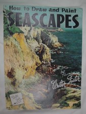 Walter Foster: How to Draw and Paint Seascapes (#9) by Walter Foster (Paperback)