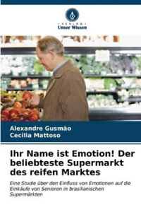 Ihr Name ist Emotion! Der beliebteste Supermarkt des reifen Marktes [German]