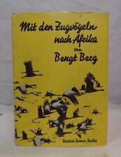 Mit den Zugvögeln nach Afrika. Mit 56 Bildertafeln nach Aufnahmen des Verfassers