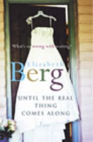 Until the Real Thing Comes Along By Elizabeth Berg Foto 1 de 1