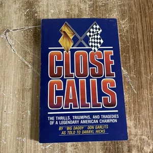 VRHTF NHRA VTG COOL BOOK BY "BIG DADDY DON GARLITS "CLOSE CALLS" NEW PAPERBACK - Picture 1 of 4