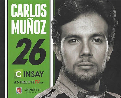 2015 CARLOS MUNOZ COLUMBIA ANDRETTI AUTOSPORT INDY 500 8" X 10" HERO CARD ! - Image 1 of 2